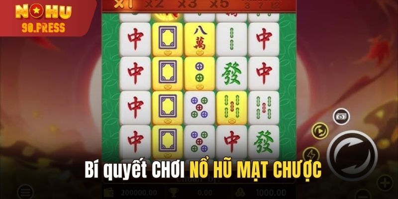 Bí quyết chơi nổ hũ mạt chược