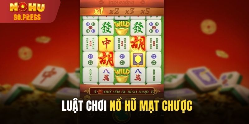 Cách chơi nổ hũ mạt chược cơ bản cho người mới